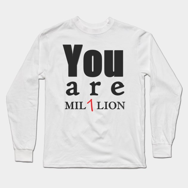You are one in a million Long Sleeve T-Shirt by CDUS